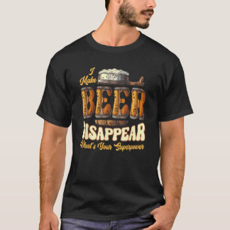 Camiseta Hago Que La Cerveza Desaparezca Lo Que Tu Superpod