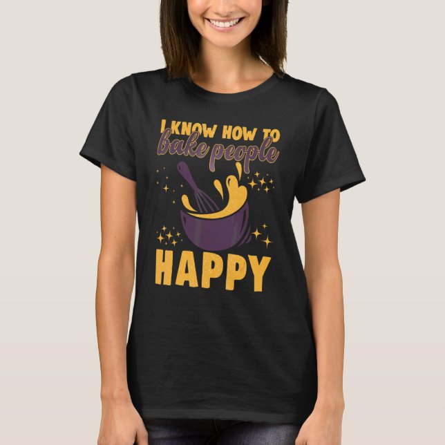 Camiseta Hago Que La Gente Feliz Baker Baking Chef Cake Foo (Anverso)