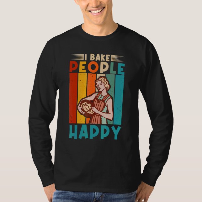 Camiseta Hago Que La Gente Haga Pastel De Baker (Anverso)