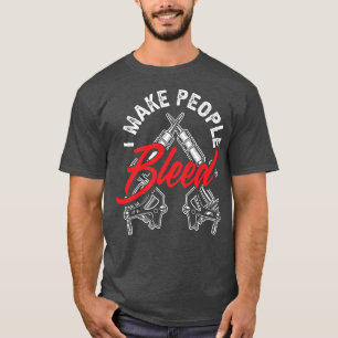 Camiseta Hago Que La Gente Se Muera Como Un Tatuador De Tat