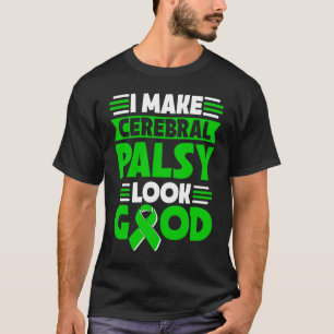 Camiseta Hago que la parálisis cerebral se vea bien Guerra