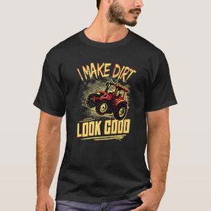 Camiseta Hago que la suciedad parezca buena agricultora de 