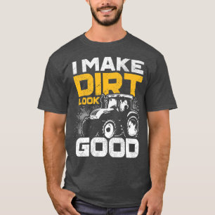 Camiseta Hago que la suciedad parezca buena conductora de t