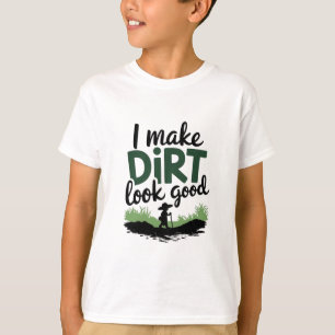 Camiseta Hago que la suciedad se vea bien