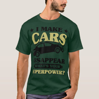 Camiseta Hago que los autos desaparezcan ¿Cuál es tu superp