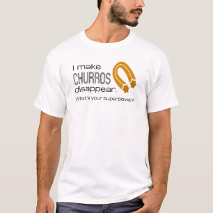 Camiseta Hago Que Los Churros Desaparezcan. ¿Cuál es tu s
