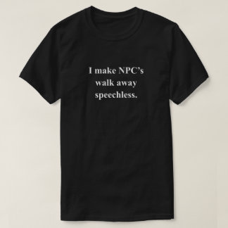 Camiseta Hago que los NPC sean divertidos Frase de RPG con