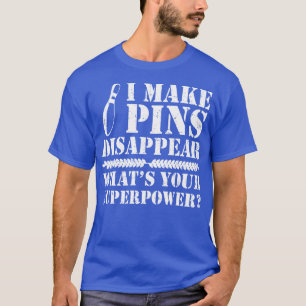 Camiseta Hago que los pines desaparezcan del boliche