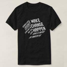 Camiseta Hago que ocurra el cambio
