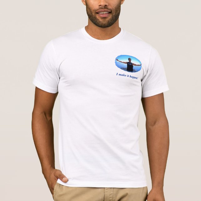 Camiseta ¡Hago que sucede! (Anverso)