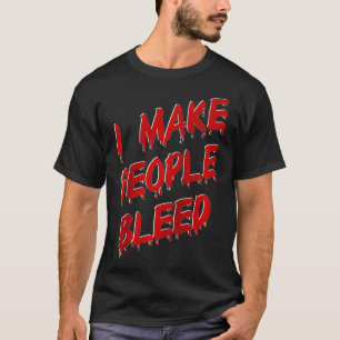 Camiseta Hago sangrar a la gente