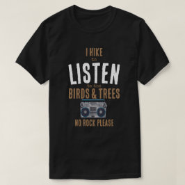 Camiseta Hago senderismo y escucho a los pájaros y las abej