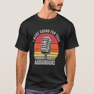 Camiseta Hago Sonido Para Audiobooks Audiobook Narrator Mi