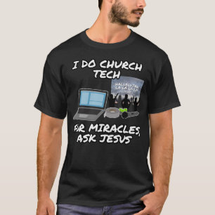 Camiseta Hago Tecnologías De La Iglesia Para Los Milagros P