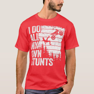 Camiseta Hago Todos Mis Propios Tontos Motocross Dad Biker 