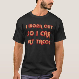 Camiseta Hago Trabajo Para Comer Gimnasio De Tacos