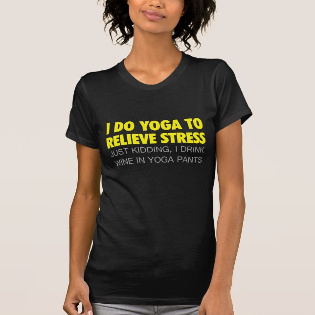 Camiseta Hago yoga para aliviar la tensión (Anverso)