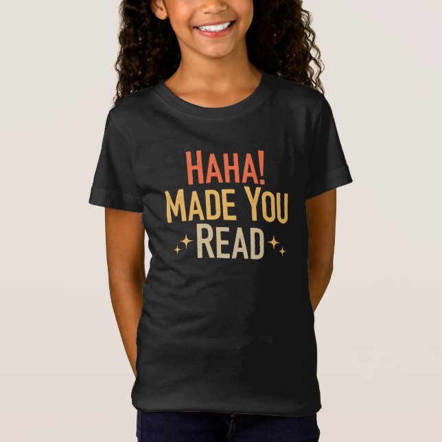 Camiseta Haha hizo que leyeras (Anverso)