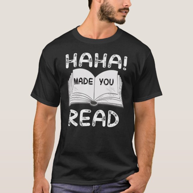 Camiseta haha made you read (Anverso)