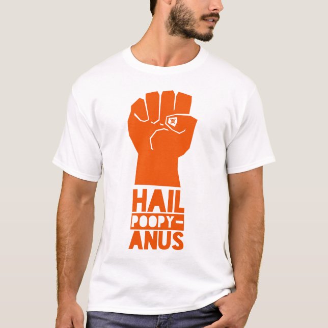 Camiseta Hail Poopy-Anus (Anverso)