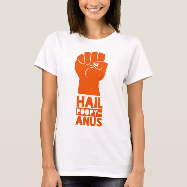 Camiseta Hail Poopy-Anus (Anverso)