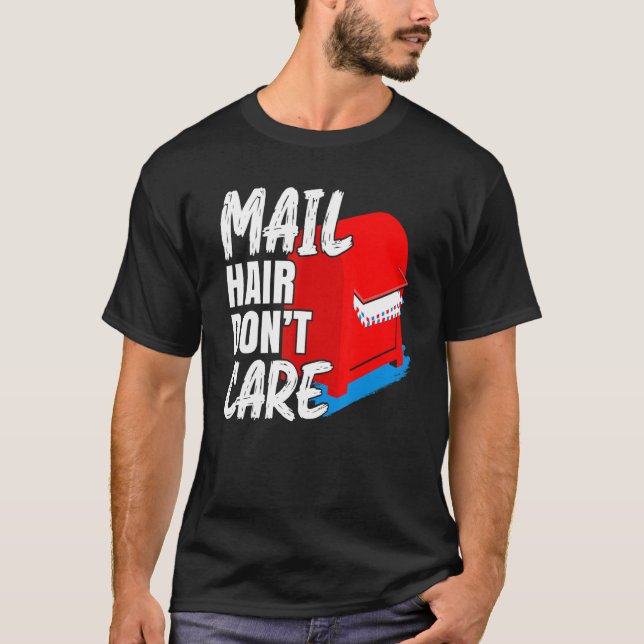 Camiseta Hair de Mens Mail no se preocupa de los trabajador (Anverso)