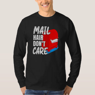 Camiseta Hair de Mens Mail no se preocupa de los trabajador