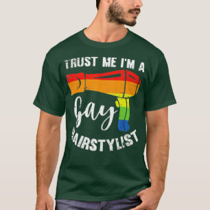 Camiseta Hair-Dresser Barber Shop LGBT Trust Me Gay Hair