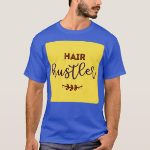 Camiseta Hair Hustler Classic TShirt