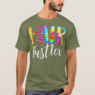 Camiseta Hair hustler divertido peluquero lindo peluquero