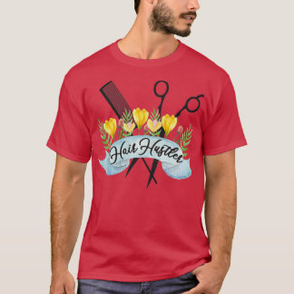 Camiseta Hair hustler divertido peluquero y Barber Gift