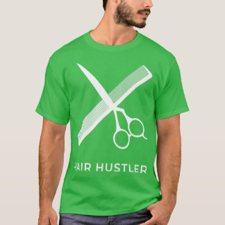Camiseta Hair HustlerFunny cosmetólogo pelo Barber Saloon