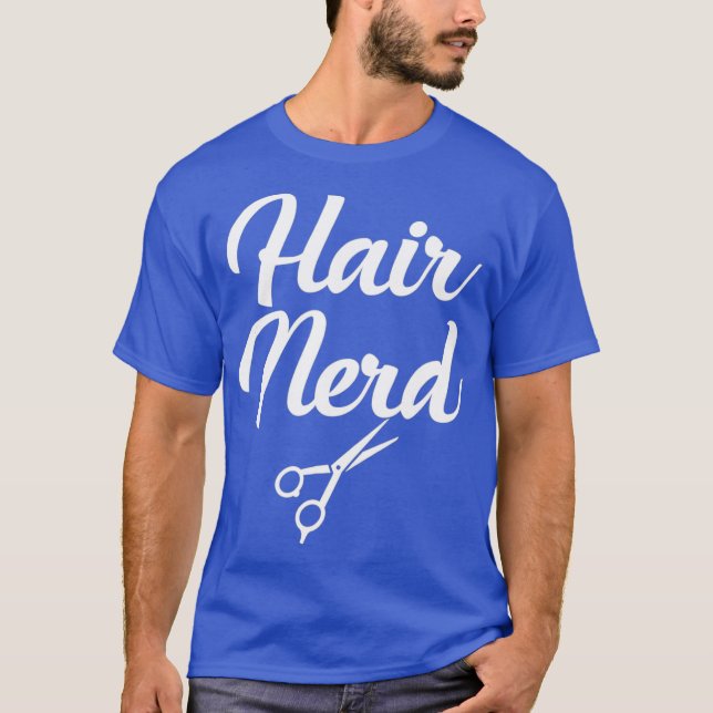 Camiseta Hair Nerd Gag Gift T Shirt for Hairstylists (Anverso)