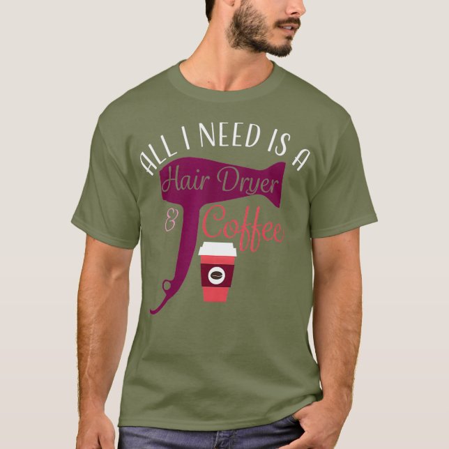 Camiseta Hair Stylist Coffee Hair Dryer (Anverso)