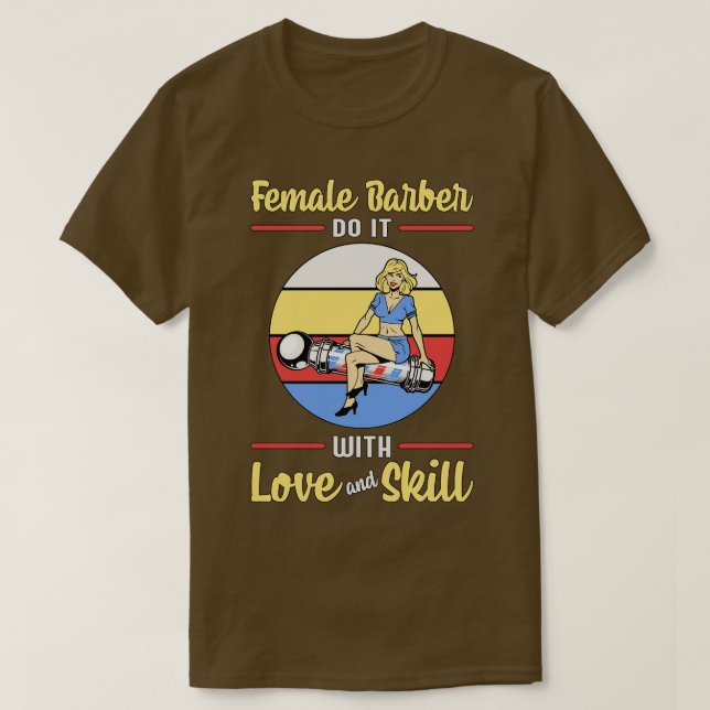 Camiseta Hair Stylist Female Barber Love Skill  (Diseño del anverso)