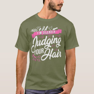 Camiseta Hair Stylist Hairdresser Im Silenciosamente Juicio