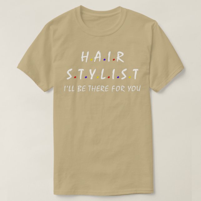 Camiseta Hair Stylist Hairdresser Shirer Hair Dresser Gift  (Diseño del anverso)