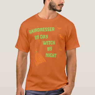 Camiseta Hairdresser By Day Witch By Night Funny Witch Par