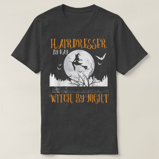 Camiseta Hairdresser By Day Witch By Night Women Halloween (Diseño del anverso)