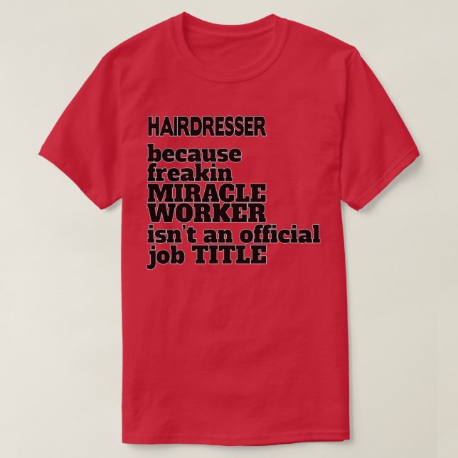 Camiseta Hairdresser Funny Hairdresser GiftPresent (Diseño del anverso)