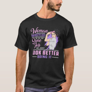 Camiseta Hairdresser Hair Stylist Barber Woman Job Gift