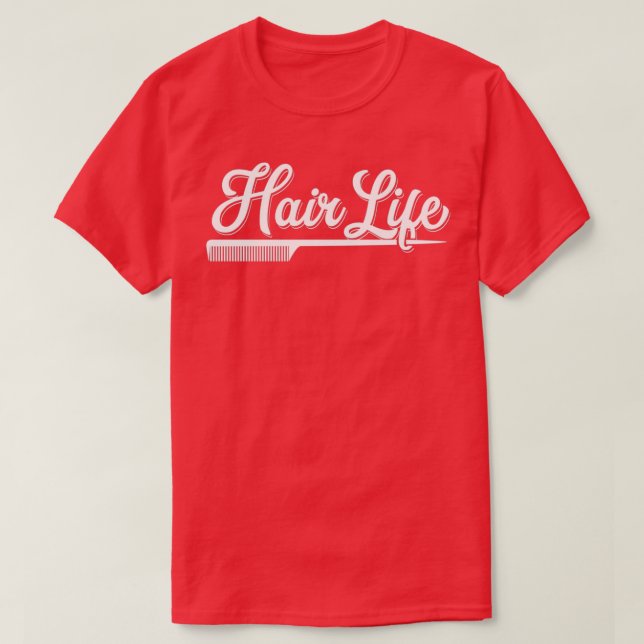 Camiseta Hairdresser Regalo Hair Life Salon Hairstylis (Diseño del anverso)