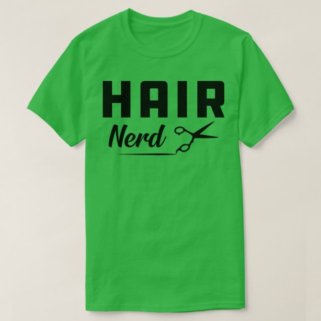 Camiseta Hairstylist Hair Dresser Hair Nerd (Diseño del anverso)