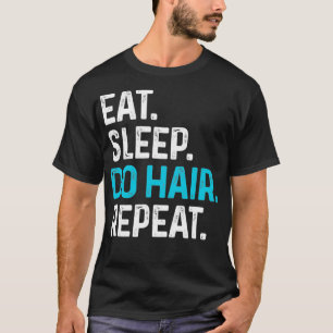 Camiseta Hairstylista Funny Hairdresser o Cosmetólogo