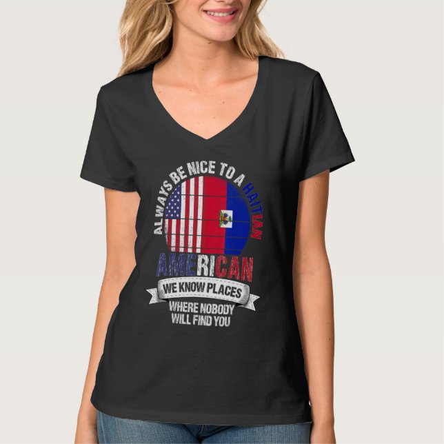 Camiseta Haitian American We know Places where Country Hait (Anverso)
