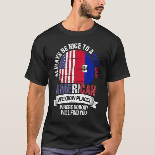 Camiseta Haitian American We know Places where Country Hait (Anverso)