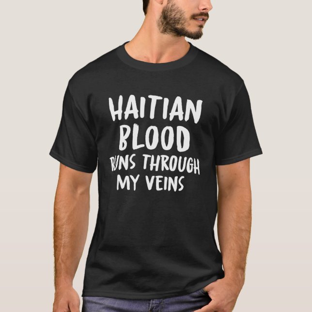 Camiseta Haitian Blood Runs Through My Veins Novelty Sarcas (Anverso)