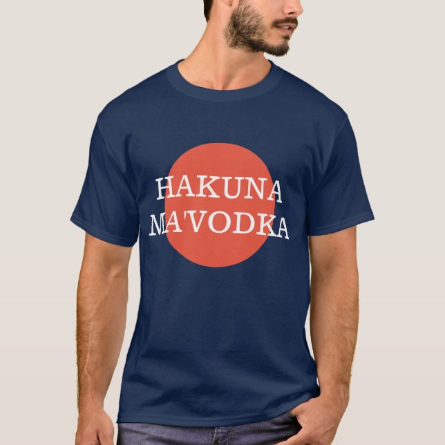 Camiseta Hakuna Mamá 'Vodka Funny bebe filosofía' (Anverso)