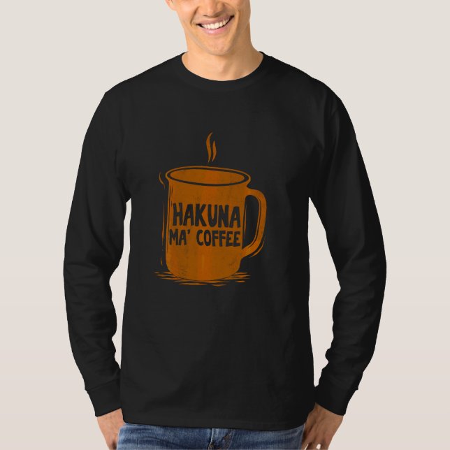 Camiseta Hakuna Mamáes Cafetera Cafetera Merch Brew Day Sno (Anverso)