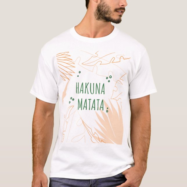 Camiseta Hakuna Matata: Abrazando una vida sin preocupacion (Anverso)